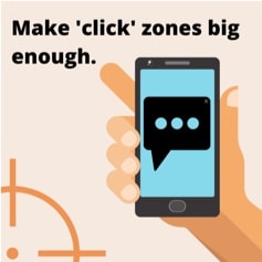 Make 'click' zones big enough.